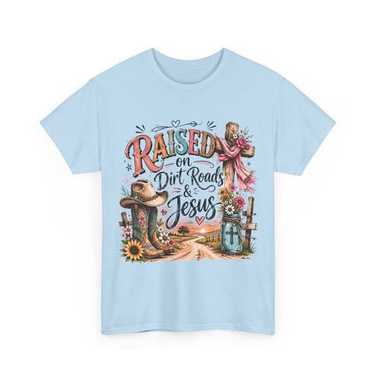 Raised on Dirt Roads & Jesus T-Shirt